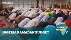 Africa Matters: Nigerian Muslims fast through financial hardship