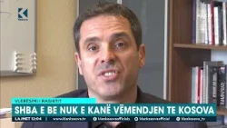 Vlerësimi i Rashitit - SHBA e BE nuk e kanë vëmendjen te Kosova