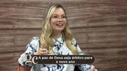 Que a paz de Deus seja árbitro para o novo ano | GC ONLINE