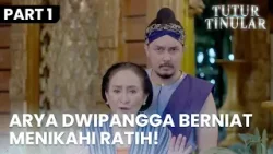 Arya Dwipangga Berniat Menikahi Nari Ratri | TUTUR TINULAR | EPS. 9 | PART 1/5 Arya Dwipangga Berniat Menikahi Nari Ratri | TUTUR TINULAR | EPS. 9 | PART 1/5