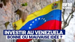 Investir au Venezuela est-il une bonne idée ?