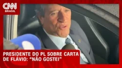 "Não gostei", diz Valdemar sobre carta de teor golpista de Flávio | LIVE CNN