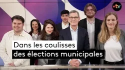 Dans les coulisses des élections municipales