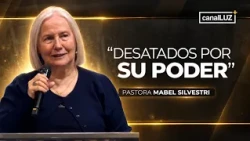 "UNBOUND BY HIS POWER" | Pastor Mabel Silvestri