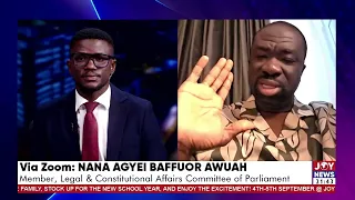 NPP’s position on proposed constitutional amendments is not late - Nana Agyei Baffour Awuah.