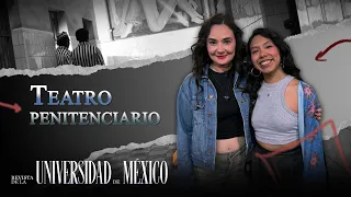 Teatro Penitenciario | Revista de la Universidad