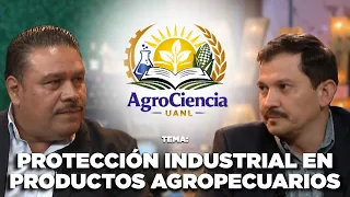 Agrociencia UANL | Protección industrial de los productos agropecuarios 🏭