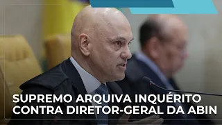 Supreme Court orders dismissal of inquiry against ABIN director-general and revokes indictment du...