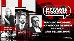 Maduro pojmany, Nawrocki liderem prawicy. Co w 2026? | Opolska, Sekielski, Płuska | PYTANIE TYGODNIA