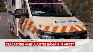 ATACATORII AMBULANȚEI RĂMÂN ÎN AREST