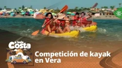 A toda costa | Cogemos el remo para participar en una intensa competición de kayak en Vera