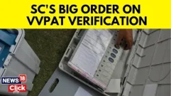 EVMs-VVPATs Case: SC Rejects Pleas For Paper Ballot Voting, 100% Cross-Verification | N18V | News18