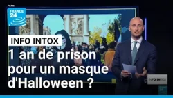 Halloween et manifestations : interdit de dissimuler son visage ? • FRANCE 24