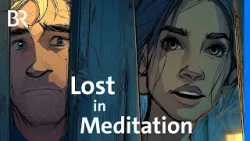 Zehn Tage Stille: Wenn intensive Meditation krank macht | Seelenfänger | BR | Psychologie | Retreat