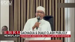 Дуале бросает вызов Ригати Гачагуа по поводу отчета о крахе SHA. #ebrunews