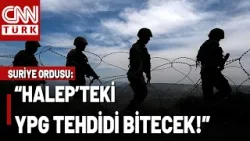 Suriye Ordusu YPG'ye Yönelik Operasyonla Neyi Hedefliyor? Suriye, YPG Tehdidini Bitirecek Mi?