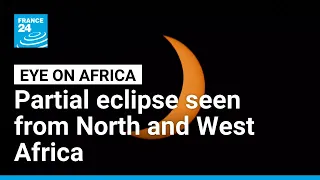 Partial eclipse seen from North and West Africa • FRANCE 24 English