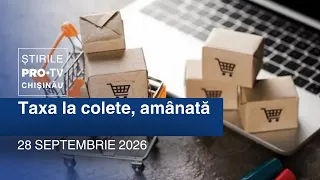 Știrile PRO TV (ORA 17:00) | TAXA LA COLETE, AMÂNATĂ | Moldova