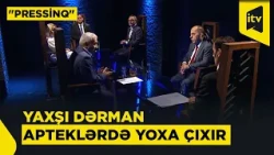 Azərbaycanda dərmanların təsiri niyə zəifdir? | "Pressinq", 16.10.2026