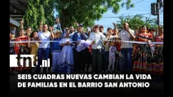¡Mejor movilidad! San Antonio estrena seis cuadras pavimentadas en Managua