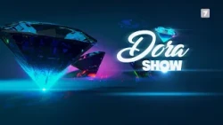 Dora Show, Sezon Nou, ediția din 17.10.2026