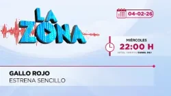 Gallo Rojo Estrena Sencillo | La Zona | 04-02-26