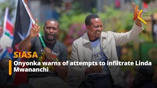 Onyonka warns of attempts to infiltrate Linda Mwananchi
