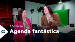 Agenda fantástica | 16/02/26
