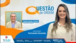 QUESTÃO DE ORDEM - DEPUTADO ESTADUAL RADIOVALDO COSTA - 17.02.2026 QUESTÃO DE ORDEM - DEPUTADO ESTADUAL RADIOVALDO COSTA - 17.02.2026