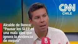 Alcalde de Renca: "Pausar los SLEP es una mala idea que ignora la evidencia de mejora"