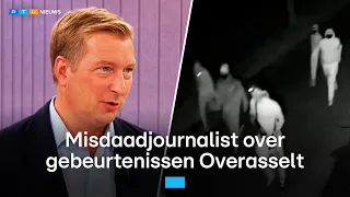Misdaadjournalist zet de gebeurtenissen in Overasselt op een rij | RTL Nieuws