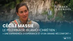 Cécile Massie: " Une expérience d'espérance et d'un grand réconfort. "