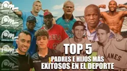 TOP 5 DE PADRES E HIJOS EXITOSOS EN EL DEPORTE
