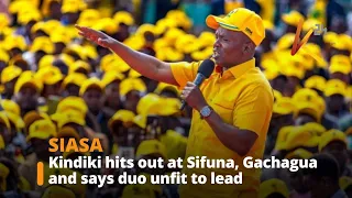 Kindiki hits out at Sifuna, Gachagua and says duo unfit to lead