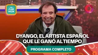 Dyango, el artista español que le ganó al tiempo | #ConCarmen Completo  -  28/09 - El Nueve