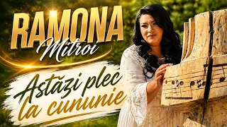 Ramona Mitroi - Astazi plec la cununie | Official Video | Nou 2026