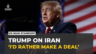 Trump: ‘I’d rather make a deal with Iran; I don’t want to kill people’