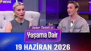 Living Life with Seher Tunalı June 19, 2026