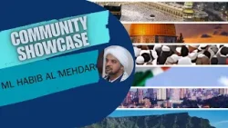 Community showcase EP01 with Habib Adullah Mehdhar