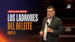 Apóstol Billy Bunster - Los ladrones del deleite PARTE II