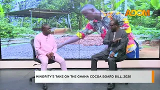 Minority's take on the Ghana Cocoa Board Bill, 2026 - The Big Agenda on Adom TV (10-08-26)