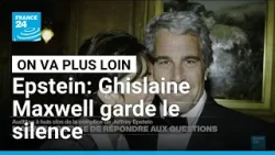 Epstein: Ghislaine Maxwell garde le silence • FRANCE 24