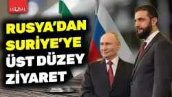 Rusya'dan Suriye'ye üst düzey ziyaret! Askeri ve ekonomik iş birliği masada