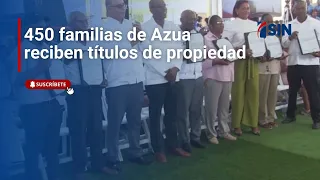 450 Azua families receive property titles