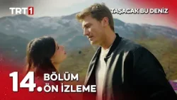 Taşacak Bu Deniz 14. Bölüm Ön İzleme Yayında! | "Fadime bir kerecik sev!" @tasacakbudeniztrt