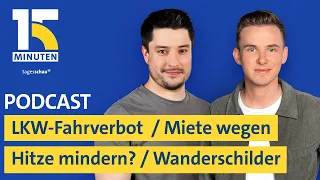 LKW-Fahrverbot sonntags ausgesetzt / Mietminderung bei Hitze? / Wanderschilder-Klau | „15 Minuten“