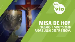 Today's Mass ⛪ Saturday, August 1, 2026, Father Julio César Bedoya | Tele VID