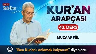 Kur'an Arapçası - Muzaaf fiil - 43. Ders | Şadi EREN