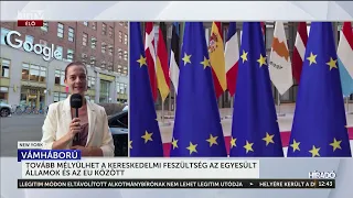 Tovább mélyülhet a kereskedelmi feszültség az Egyesült Államok és az EU között - HírTV