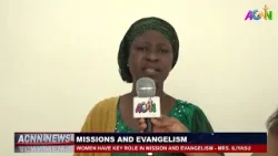 ЖЕНЩИНЫ ИГРАЮТ КЛЮЧЕВУЮ РОЛЬ В МИССИОНЕРСКОЙ ДЕЯТЕЛЬНОСТИ И ЕВАНГЕЛИЗАЦИИ – Г-ЖА ИЛИЯСУ